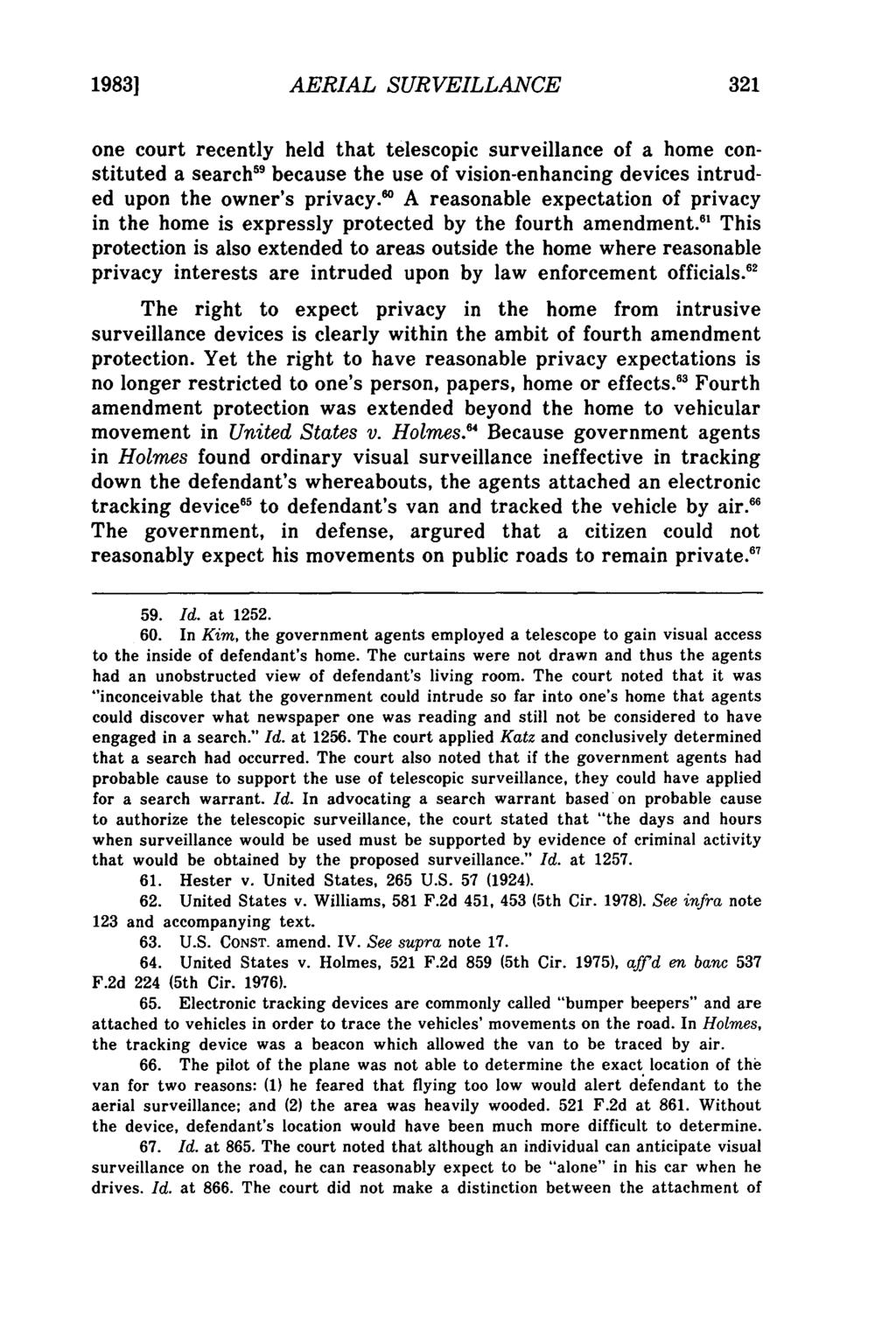 19831 Horvath: Fourth Amendment Implications of Warrantless Aerial Surveillance AERIAL SURVEILLANCE one court recently held that telescopic surveillance of a home constituted a search 59 because the