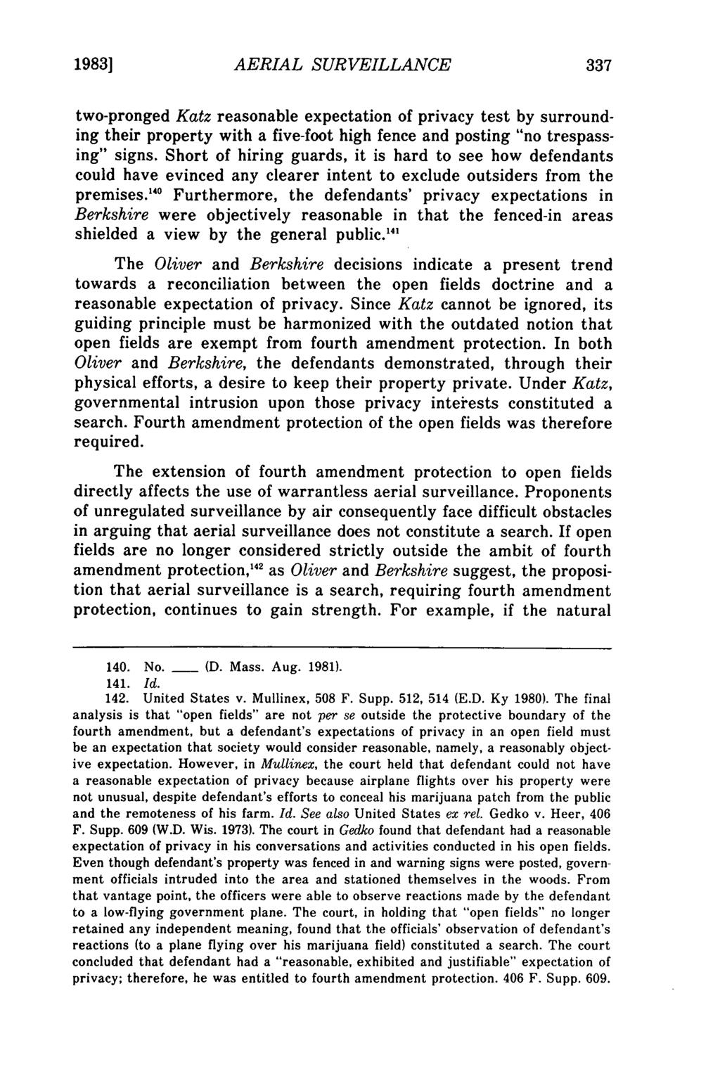 1983] Horvath: Fourth Amendment Implications of Warrantless Aerial Surveillance AERIAL SURVEILLANCE two-pronged Katz reasonable expectation of privacy test by surrounding their property with a
