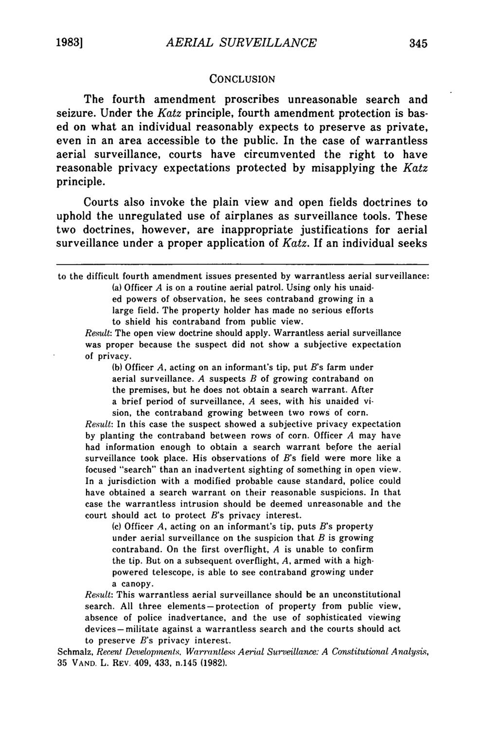 Horvath: Fourth Amendment Implications of Warrantless Aerial Surveillance 1983] AERIAL SURVEILLANCE CONCLUSION The fourth amendment proscribes unreasonable search and seizure.