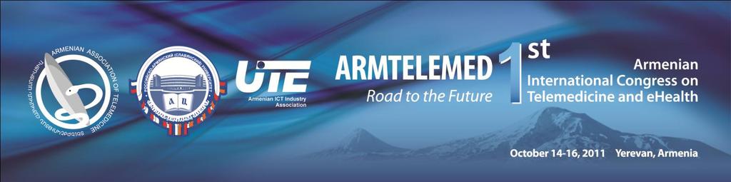 Dear Colleagues, We are pleased to announce that the First Armenian International Congress on Telemedicine and ehealth ARMTELEMED: Road to the Future will take place on October 14-16, 2011 in