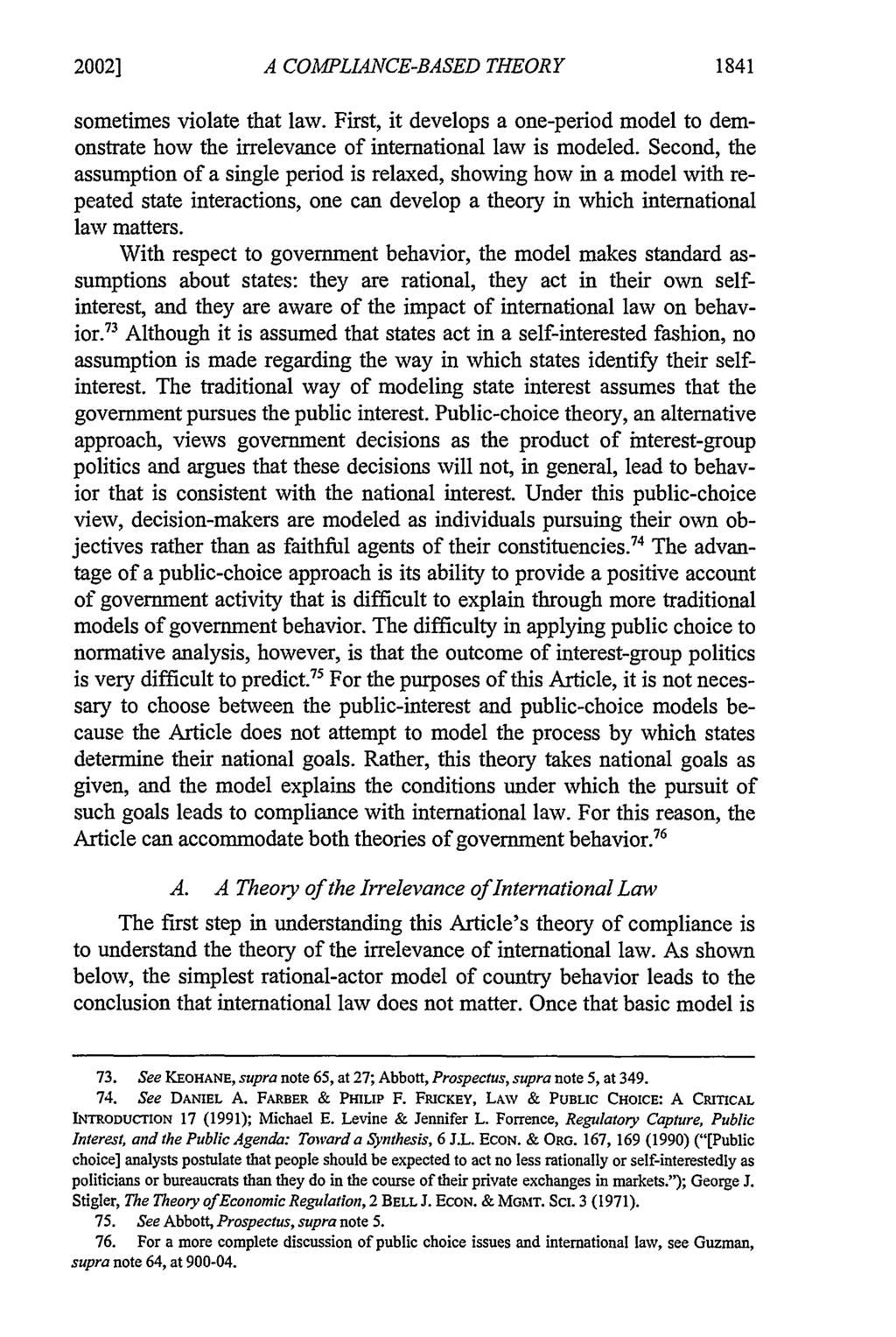 2002] A COMPLIANCE-BASED THEORY 1841 sometimes violate that law. First, it develops a one-period model to demonstrate how the irrelevance of international law is modeled.