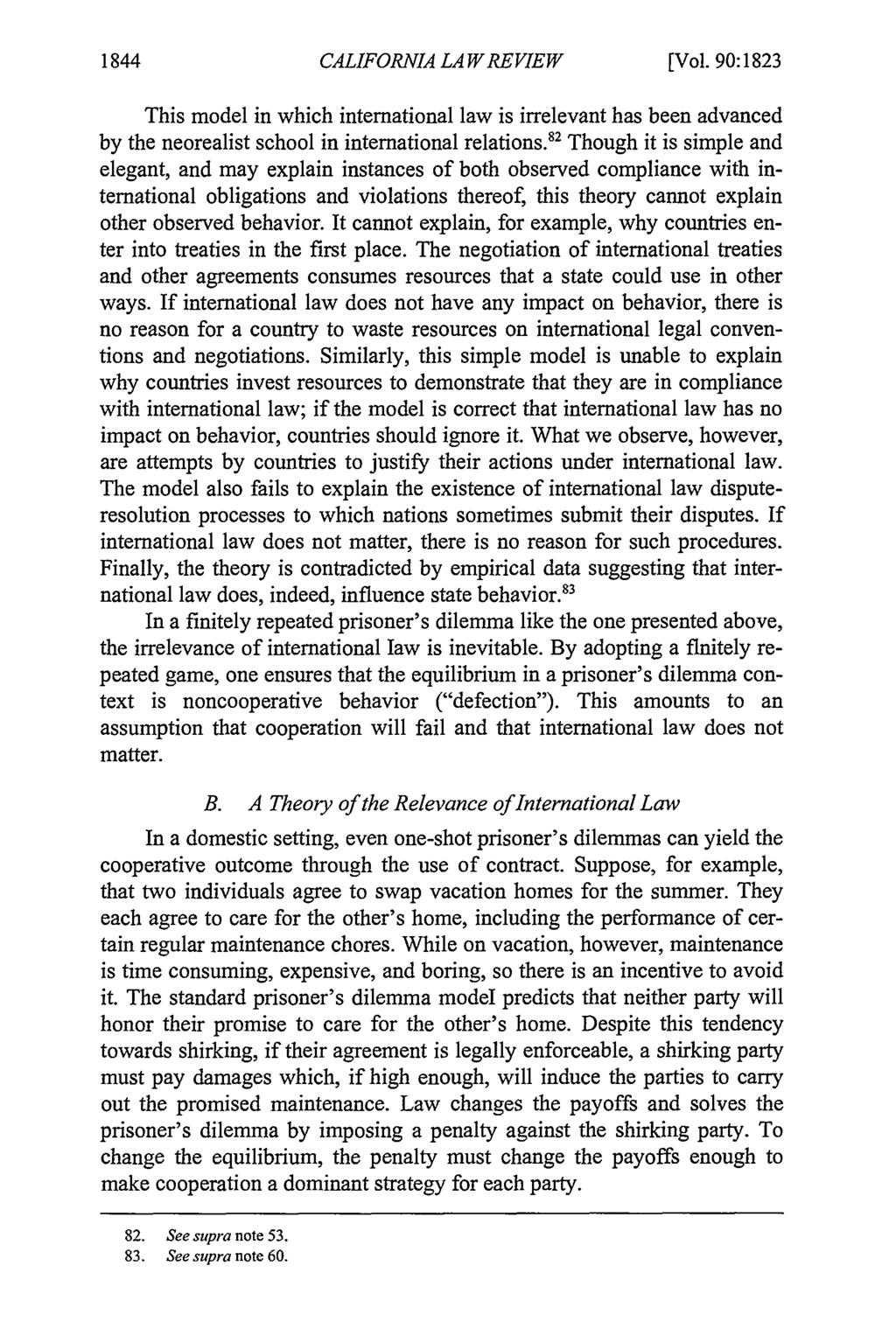 1844 CALIFORNIA LA W REVIEW [Vol. 90:1823 This model in which international law is irrelevant has been advanced by the neorealist school in international relations.