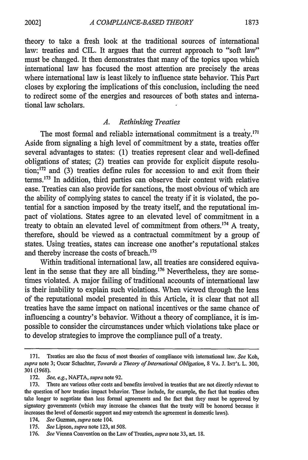 2002] A COMPLIANCE-BASED THEORY 1873 theory to take a fresh look at the traditional sources of international law: treaties and CIL. It argues that the current approach to "soft law" must be changed.