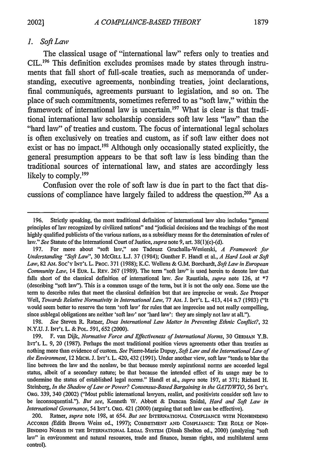 2002] A COMPLIANCE-BASED THEORY 1879 1. Soft Law The classical usage of "international law" refers only to treaties and CIL.
