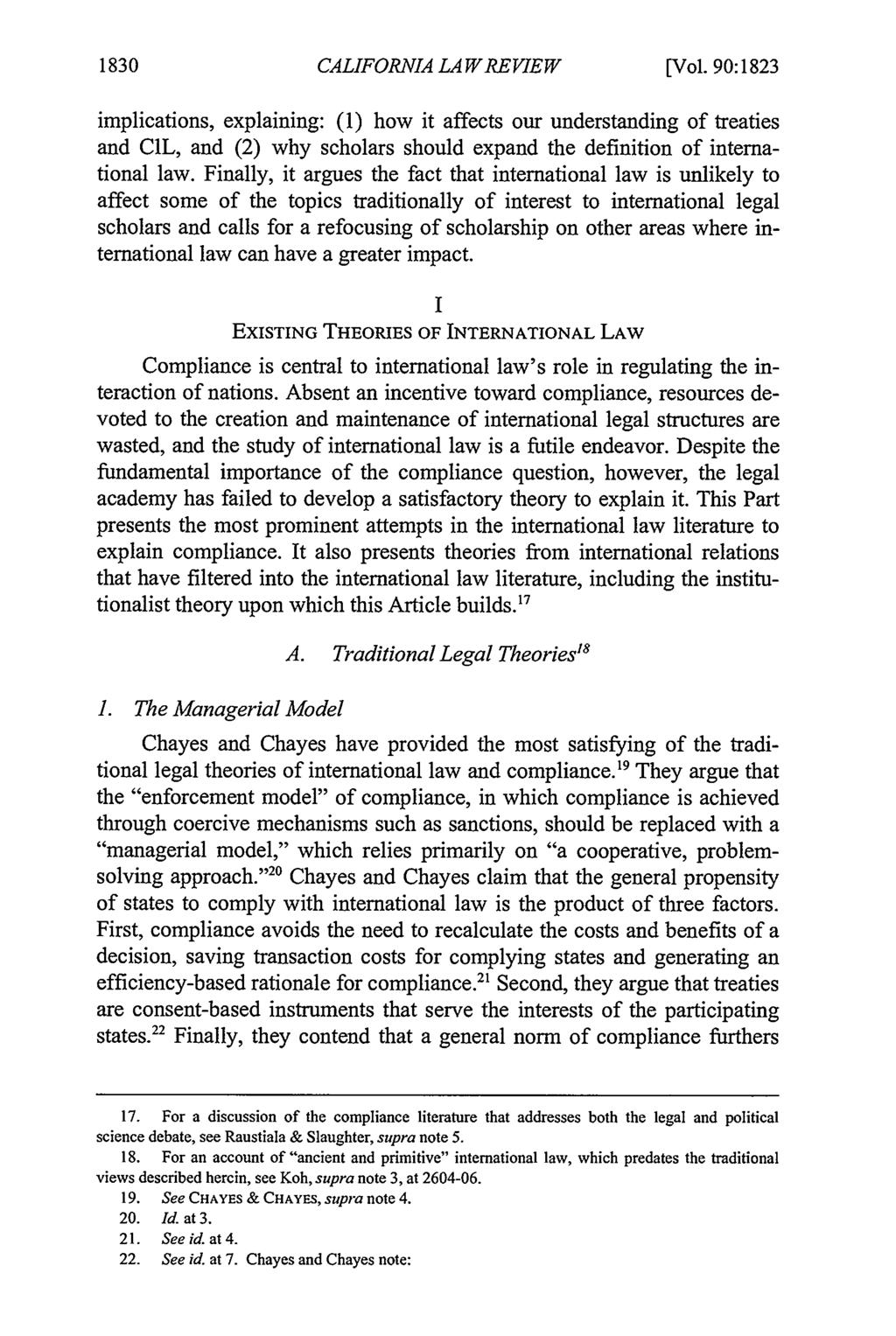 1830 CALIFORNIA LAWREVIEW [Vol. 90:1823 implications, explaining: (1) how it affects our understanding of treaties and CIL, and (2) why scholars should expand the definition of international law.