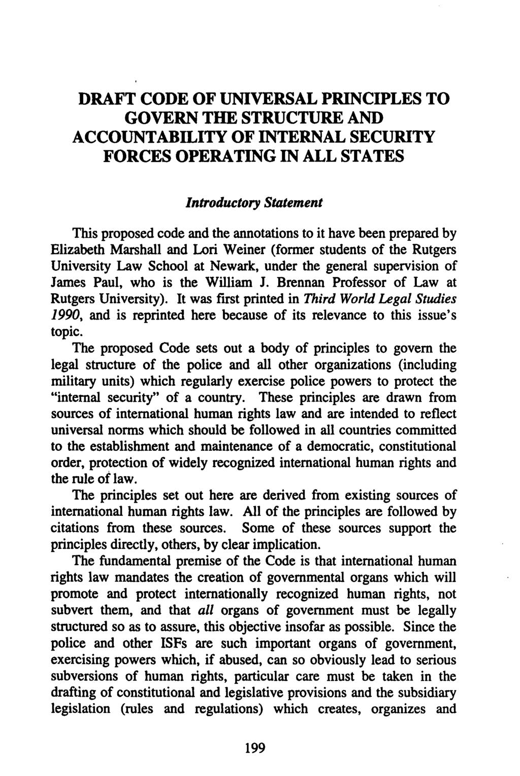 DRAFT CODE OF UNIVERSAL PRINCIPLES TO GOVERN THE STRUCTURE AND ACCOUNTABILITY OF INTERNAL SECURITY FORCES OPERATING IN ALL STATES Introductory Statement This proposed code and the annotations to it