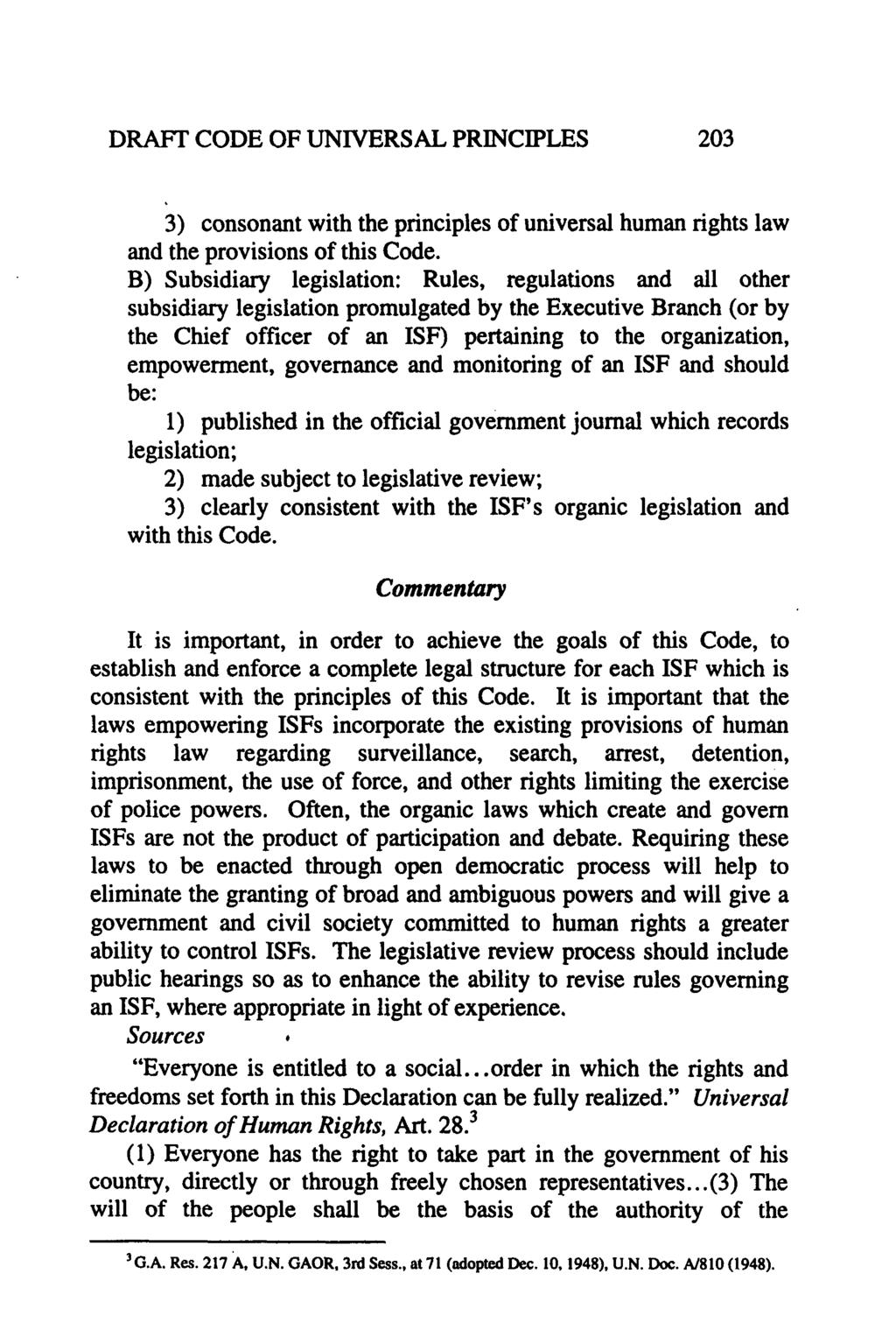 DRAFT CODE OF UNIVERSAL PRINCIPLES 203 3) consonant with the principles of universal human rights law and the provisions of this Code.
