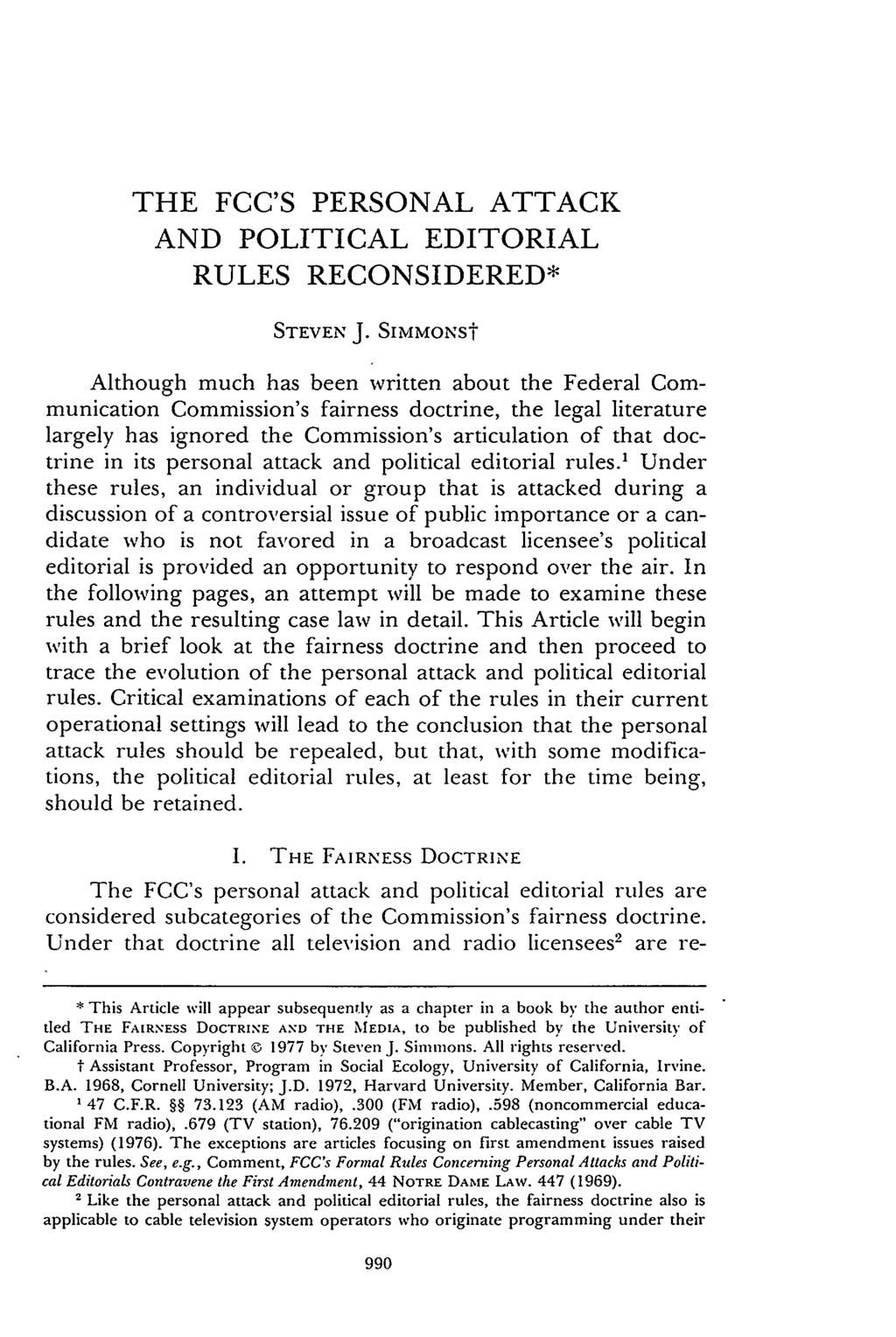 THE FCC'S PERSONAL ATTACK AND POLITICAL EDITORIAL RULES RECONSIDERED* STEVEN J.