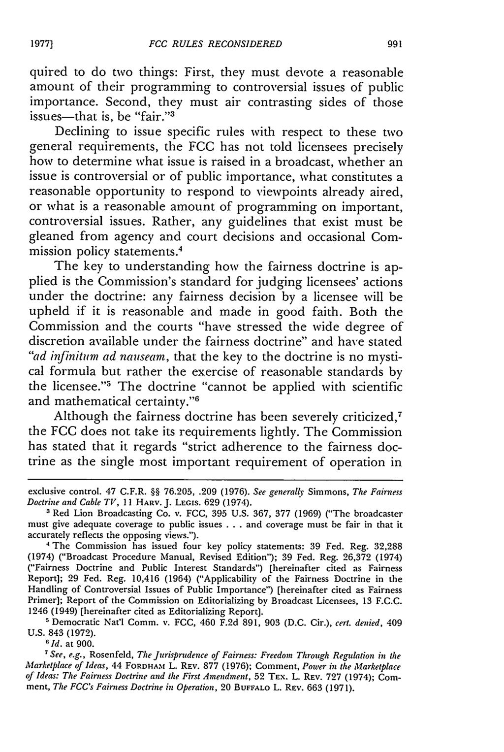 19771 FCC RULES RECONSIDERED quired to do two things: First, they must devote a reasonable amount of their programming to controversial issues of public importance.