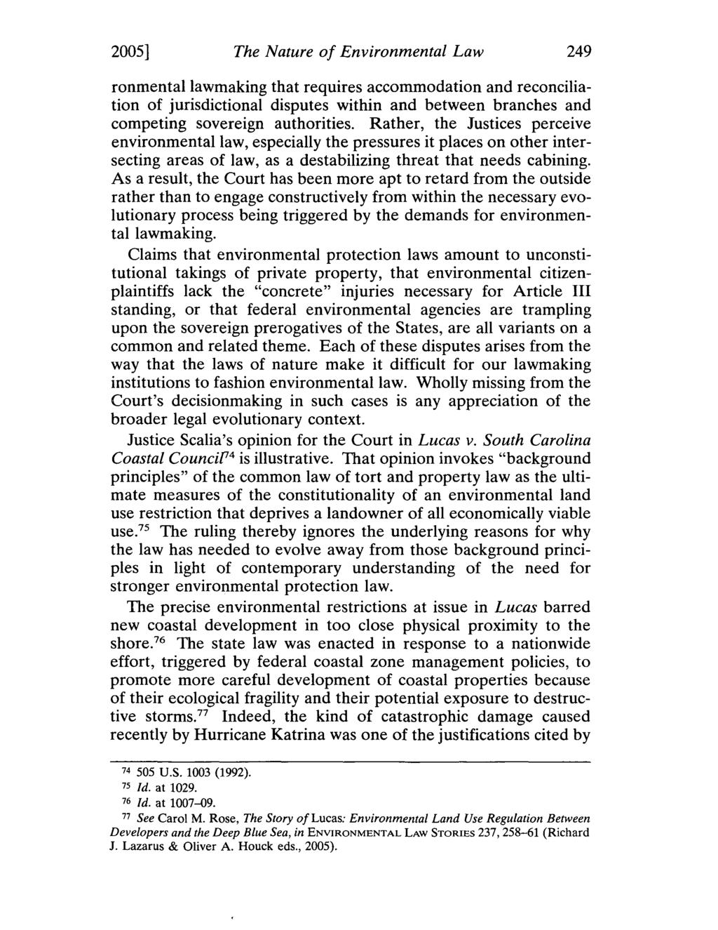 2005] The Nature of Environmental Law 249 ronmentallawmaking that requires accommodation and reconciliation of jurisdictional disputes within and between branches and competing sovereign authorities.