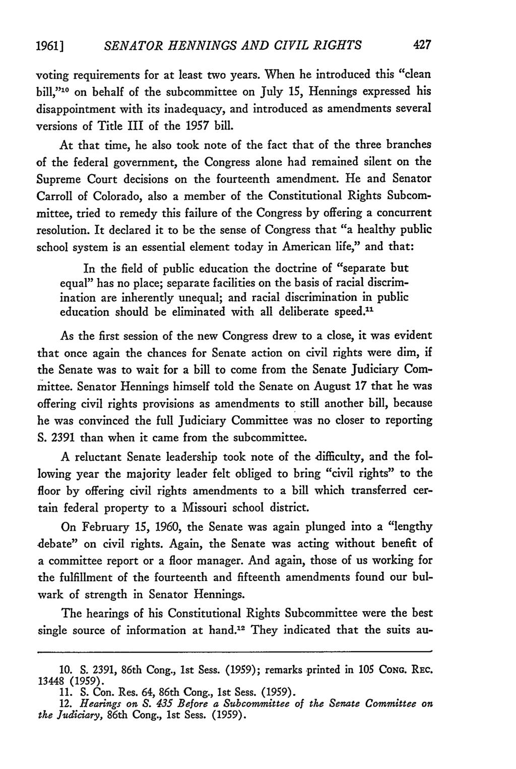 1961] Missouri Law Review, Vol. 26, Iss. 4 [1961], Art. 4 SENATOR HENNINGS AND CIVIL RIGHTS voting requirements for at least two years.