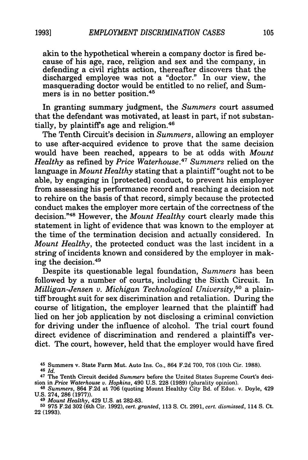 1993] EMPLOYMENT DISCRIMINATION CASES akin to the hypothetical wherein a company doctor is fired because of his age, race, religion and sex and the company, in defending a civil rights action,