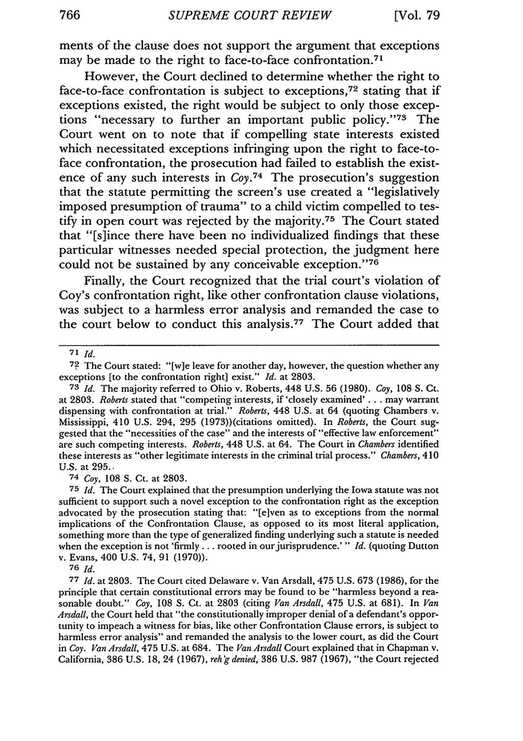 766 SUPREME COURT REVIEW [Vol. 79 ments of the clause does not support the argument that exceptions may be made to the right to face-to-face confrontation.