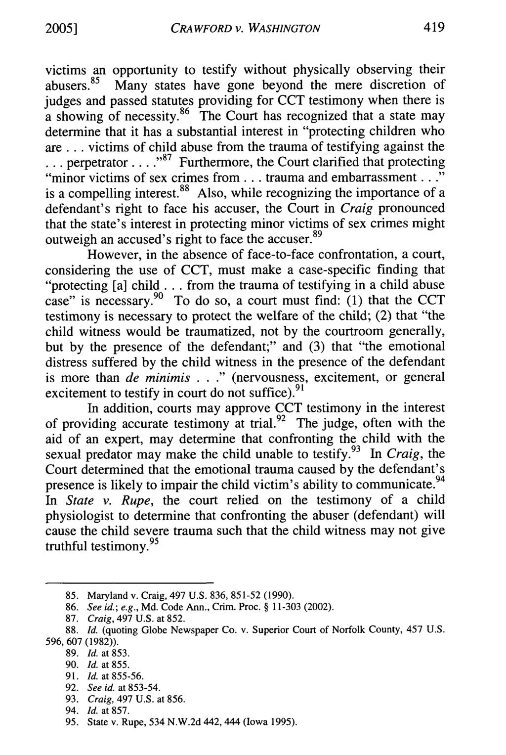 2005] CRA WFORD V. WASHINGTON 419 victims an opportunity to testify without physically observing their 85 abusers.