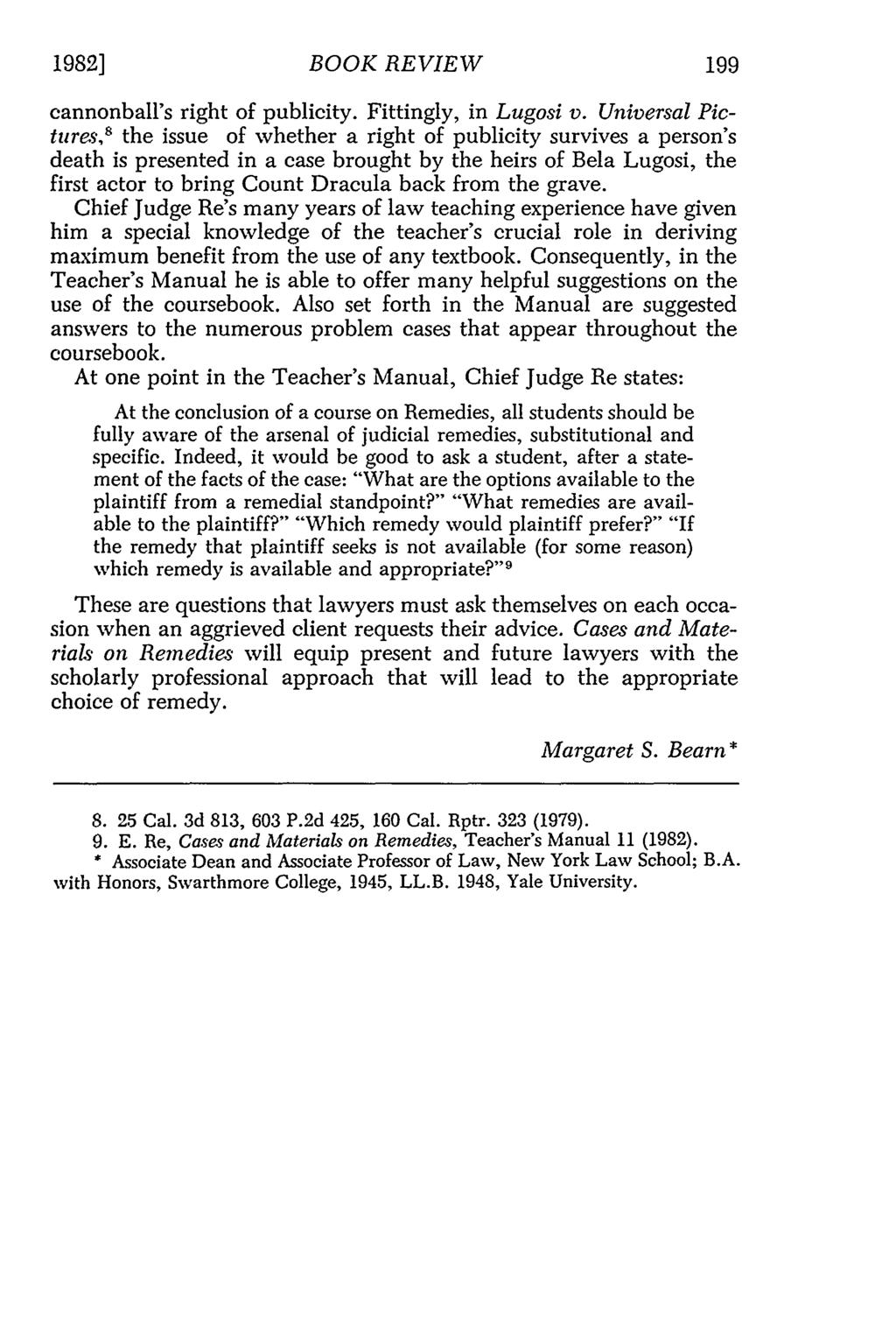 1982] BOOK REVIEW cannonball's right of publicity. Fittingly, in Lugosi v.