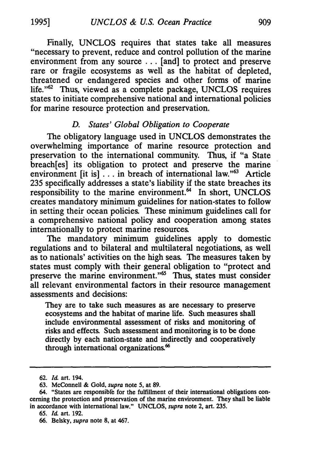 1995] UNCLOS & U.S. Ocean Practice 909 Finally, UNCLOS requires that states take all measures "necessary to prevent, reduce and control pollution of the marine environment from any source.