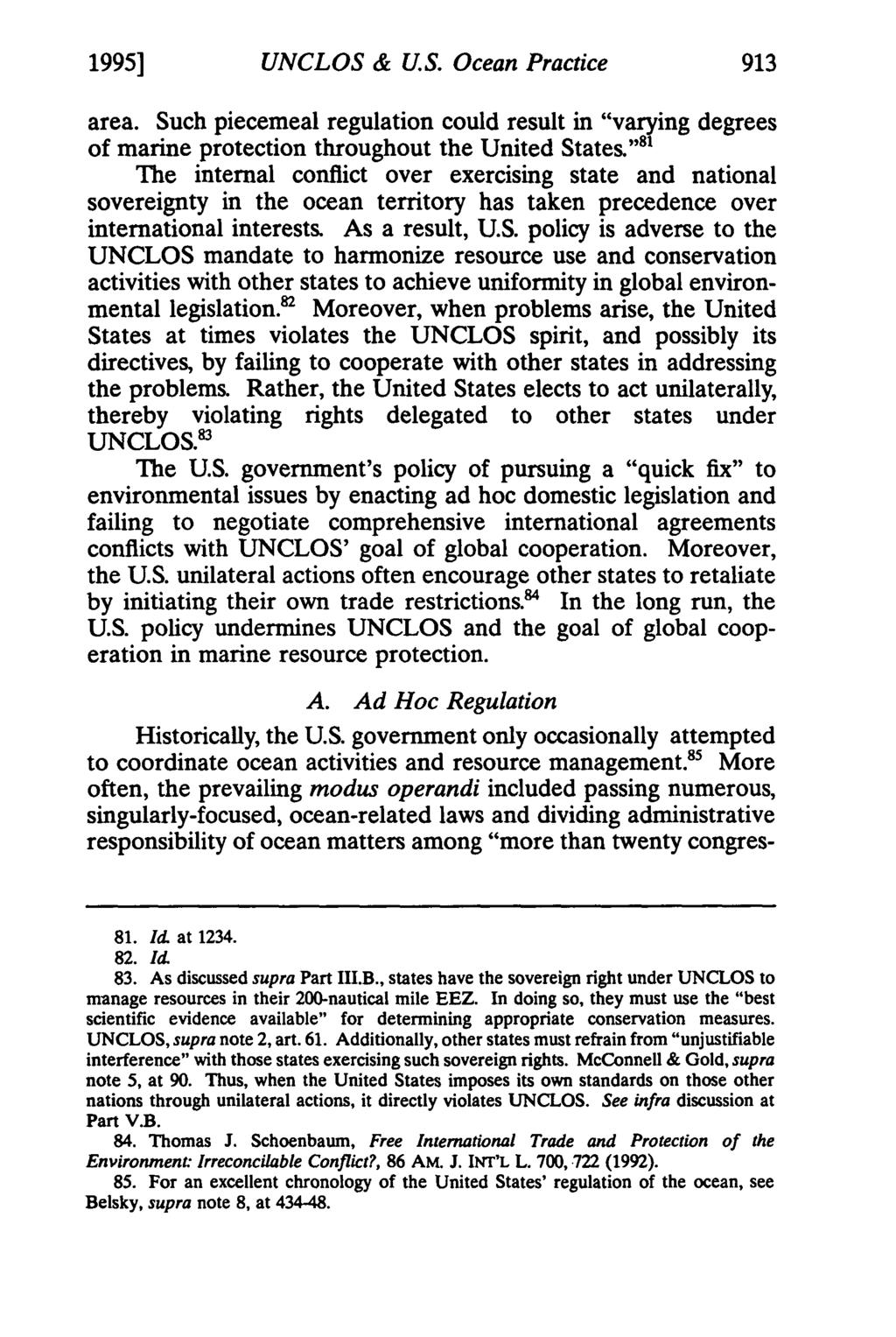 1995] UNCLOS & US. Ocean Practice 913 area. Such piecemeal regulation could result in "varying degrees of marine protection throughout the United States.