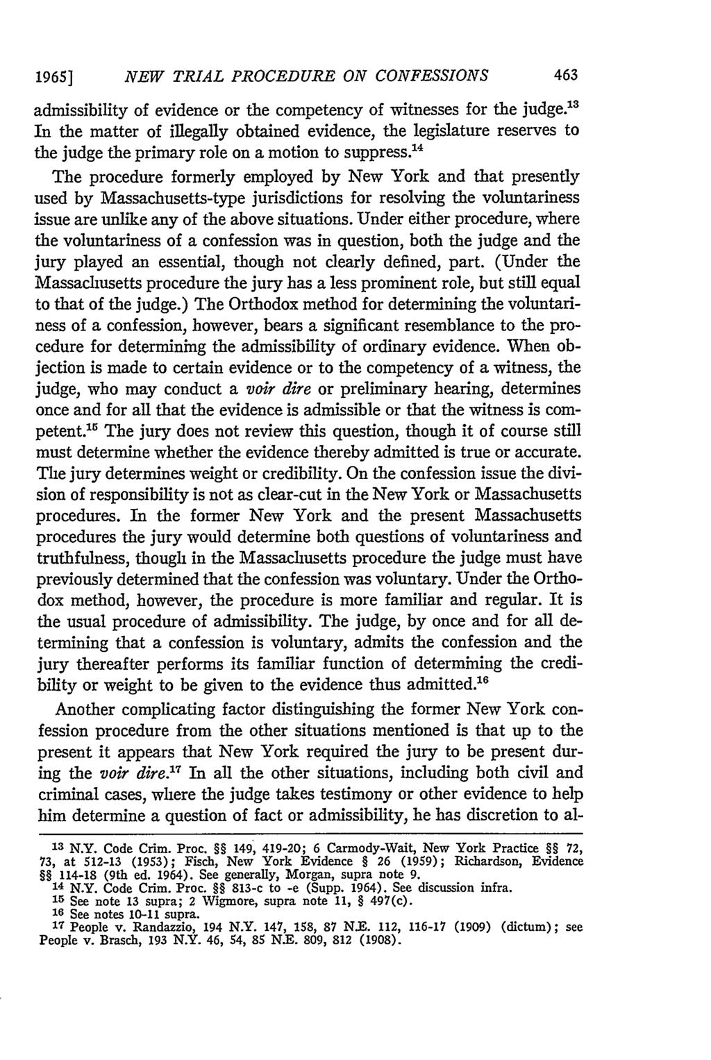 1965] NEW TRIAL PROCEDURE ON CONFESSIONS admissibility of evidence or the competency of witnesses for the judge.