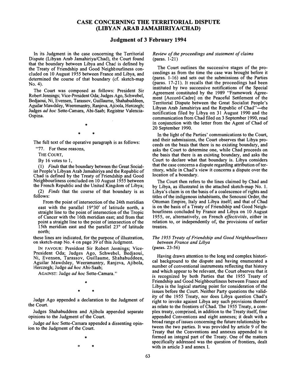 Summaries of Judgments, Advisory Opinions and Orders of the International Court of Justice Not an official document CASE CONCERNING THE TERRITORIAL DISPUTE (LIBYAN ARAB J'AMAHIRIYAICHAD) Judgment of
