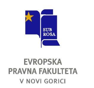 Evropska pravna fakulteta v Novi Gorici Delpinova ulica 18b 5000 Nova Gorica Fakulteta za državne in