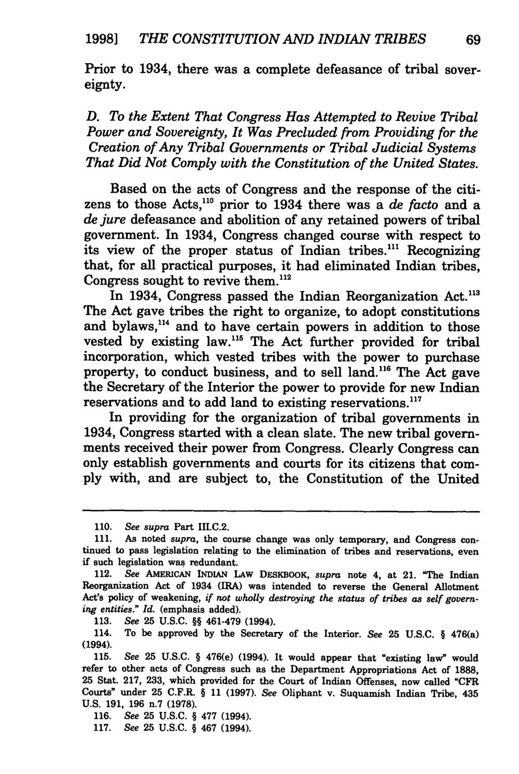 Poore: The Constitution of the United States Applies to Indian Tribes 1998] THE CONSTITUTION AND INDIAN TRIBES 69 Prior to 1934, there was a complete defeasance of tribal sovereignty. D.