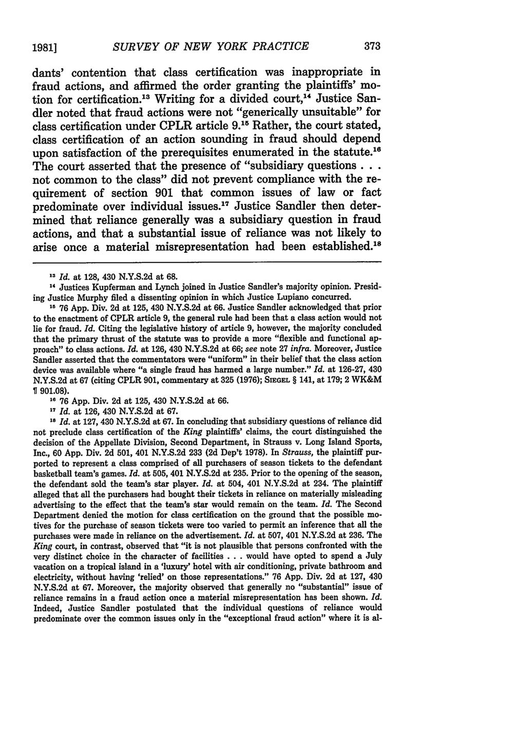 1981] SURVEY OF NEW YORK PRACTICE dants' contention that class certification was inappropriate in fraud actions, and affirmed the order granting the plaintiffs' motion for certification.