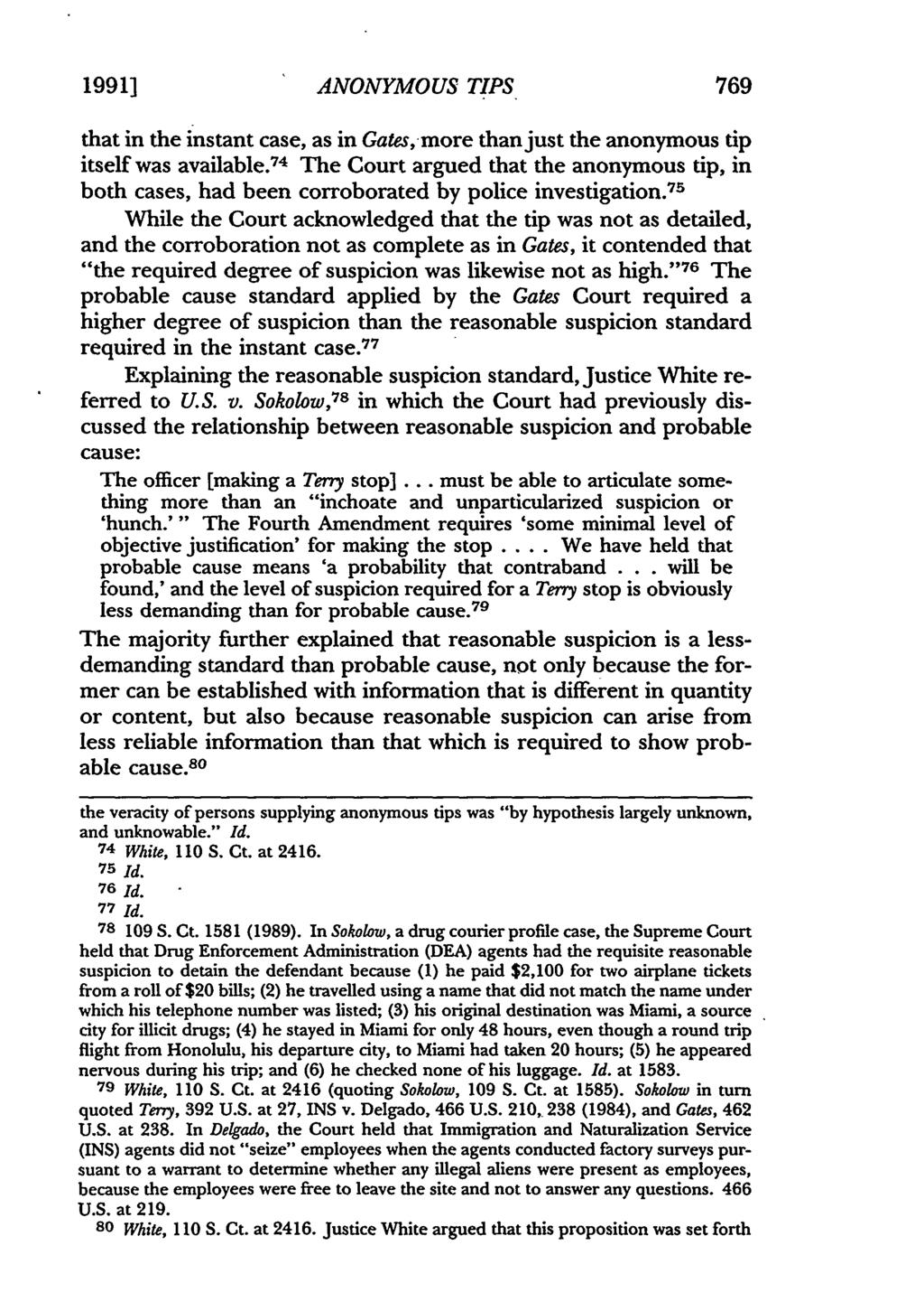 1991] ANONYMOUS TIPS6 769 that in the instant case, as in Gates,more than just the anonymous tip itself was available.