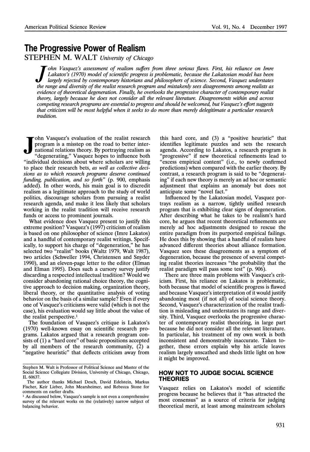 American Political Science Review Vol. 91, No. 4 December 1997 The Progressive Power of Realism STEPHEN M.