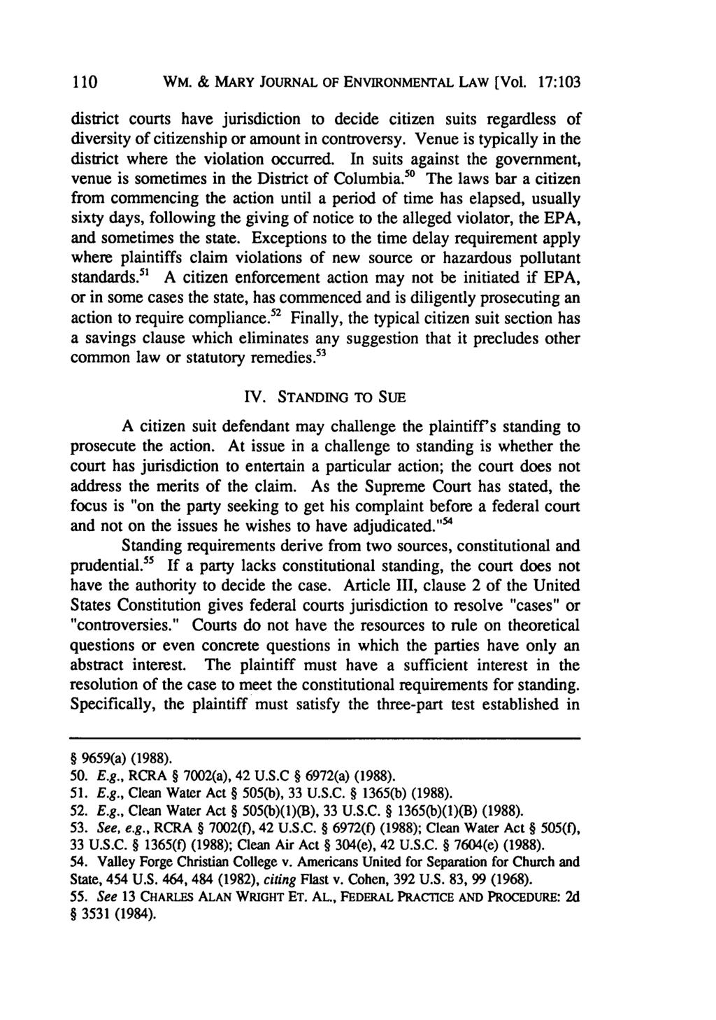 110 WM. & MARY JOURNAL OF ENVIRONMENTAL LAW [Vol. 17:103 district courts have jurisdiction to decide citizen suits regardless of diversity of citizenship or amount in controversy.