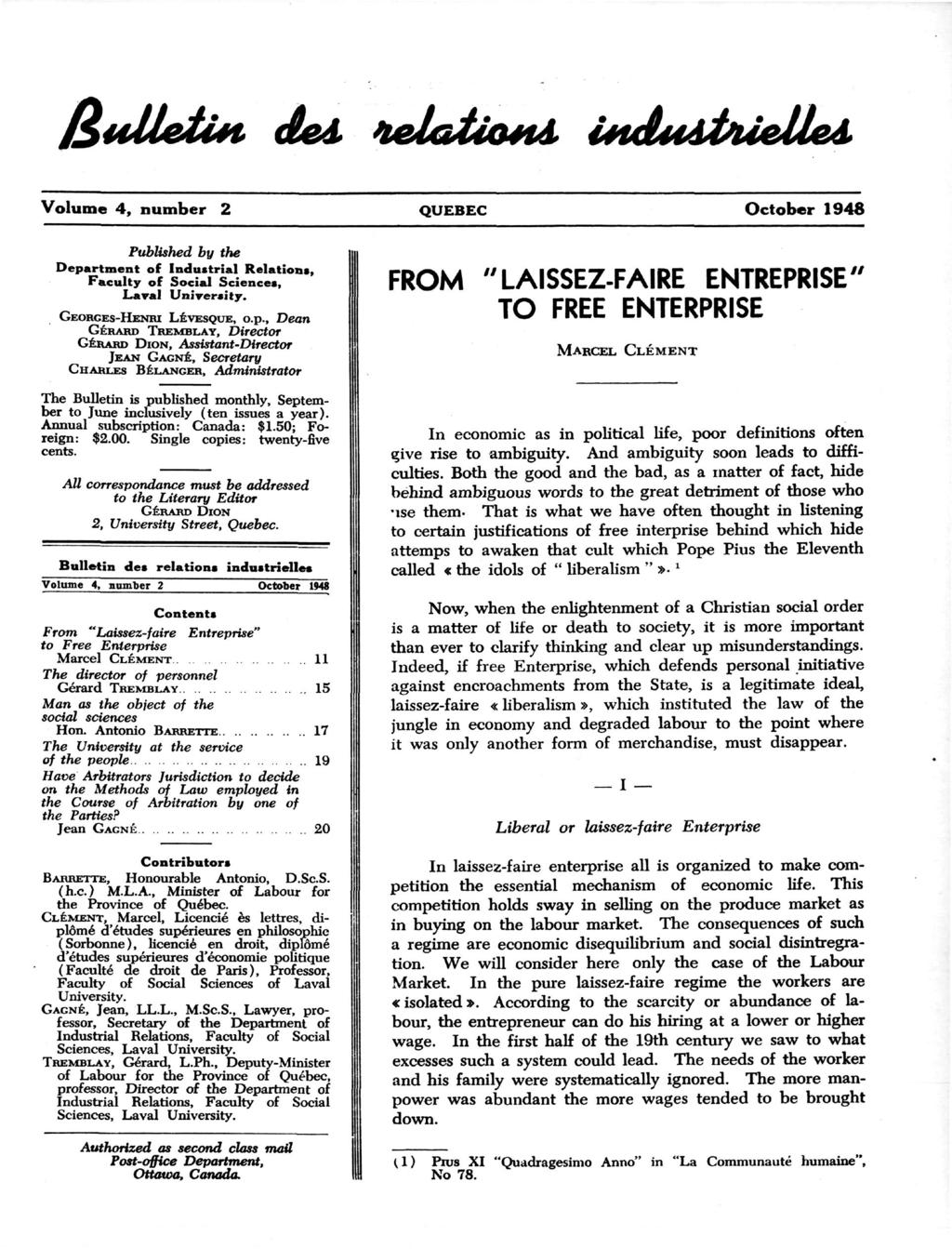 I&ulletiu du telationl iududfuelleà Volume 4, number 2 QUEBEC October 1948 Published by the Department of Industrial Relations, Faculty of Social Sciences, Laval University. GEORGES HENRI LÉVESQUE, o.