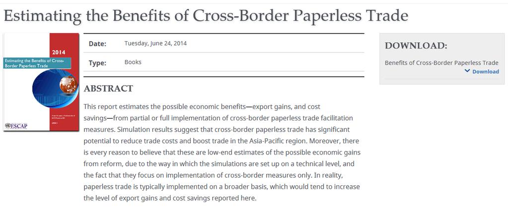 Benefits of Cross-Border Paperless Trade Annual regional export gains : $36 bn (for partial implementation) to $257 bn (full implementation) Export time reduction: 24% to 44% Export