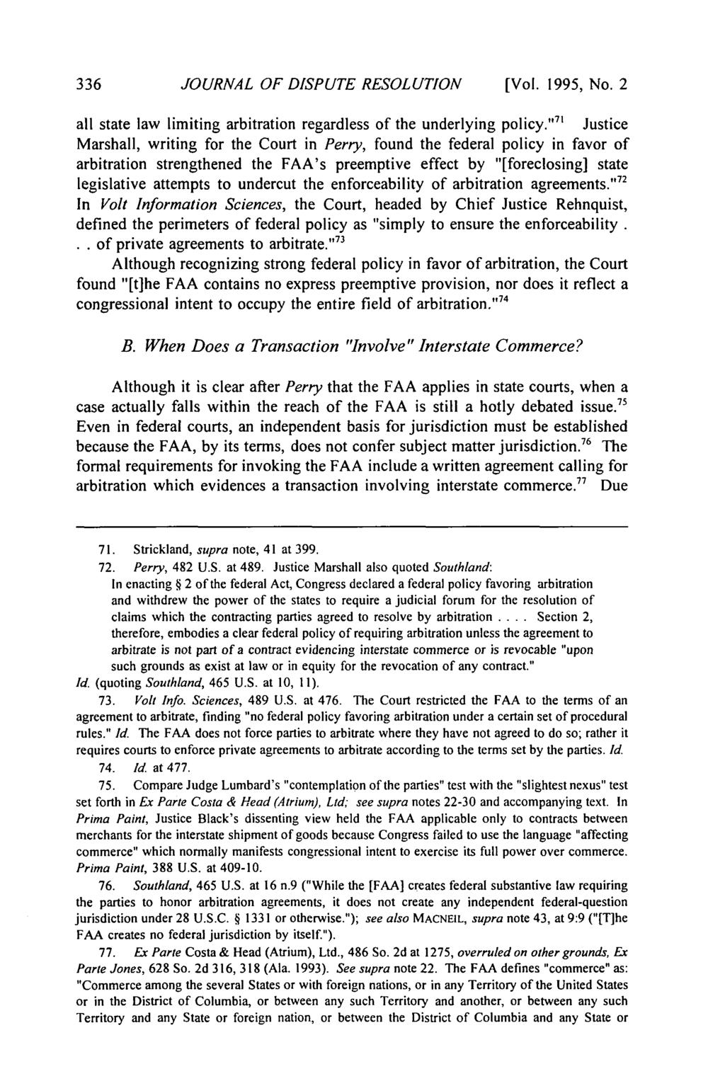 Journal of Dispute Resolution, Vol. 1995, Iss. 2 [1995], Art. 5 JOURNAL OF DISPUTE RESOLUTION [Vol. 1995, No. 2 all state law limiting arbitration regardless of the underlying policy.