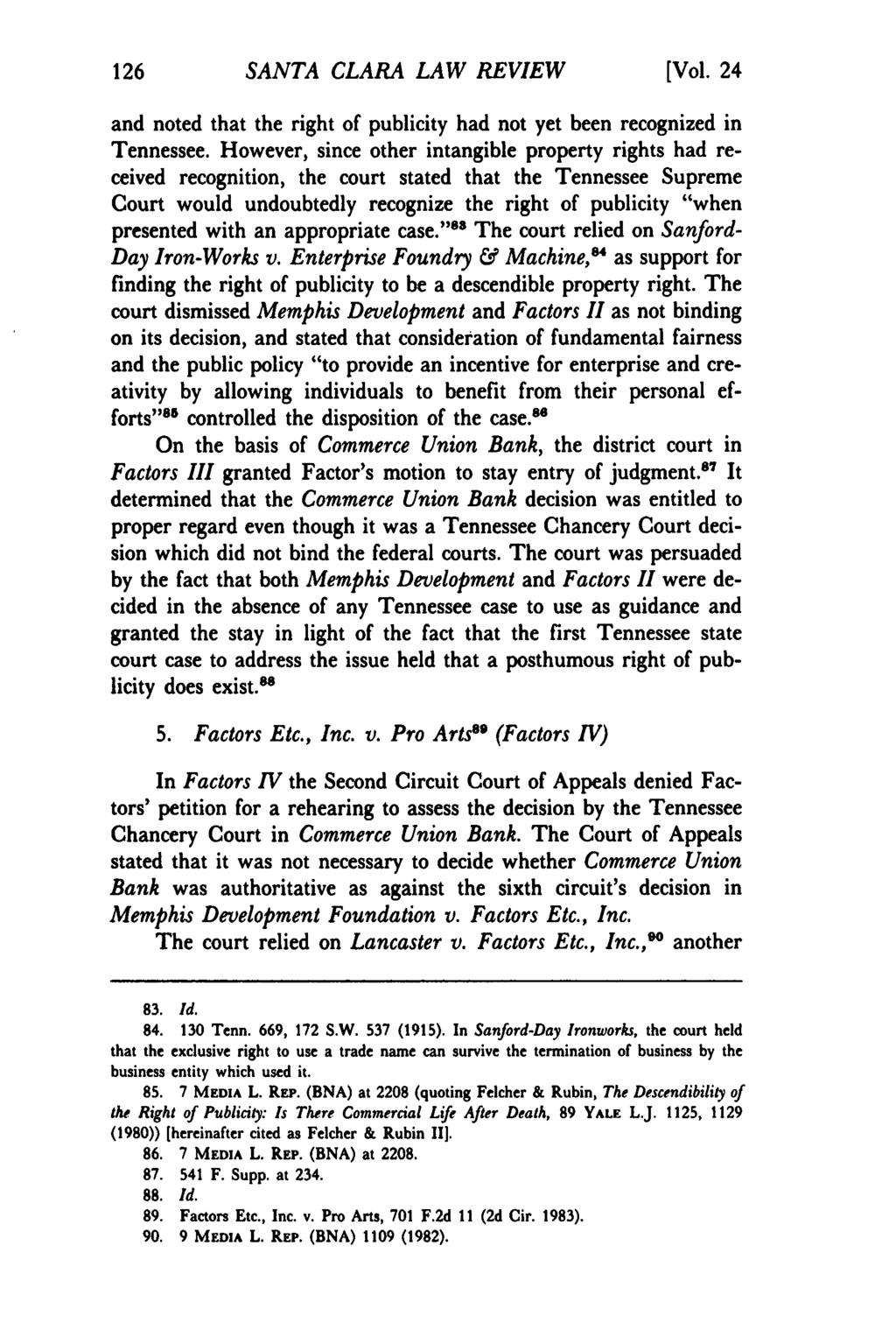 SANTA CLARA LAW REVIEW [Vol. 24 and noted that the right of publicity had not yet been recognized in Tennessee.
