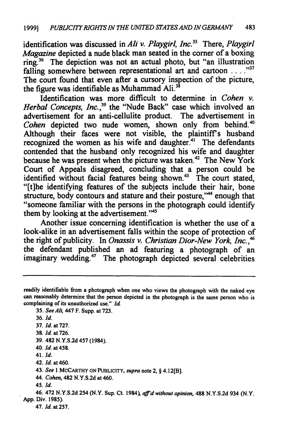 1999] PUBLICITY RIGHTS IN THE UNITED STATES AND INGERMANY 483 identification was discussed in Ali v. Playgirl, Inc.