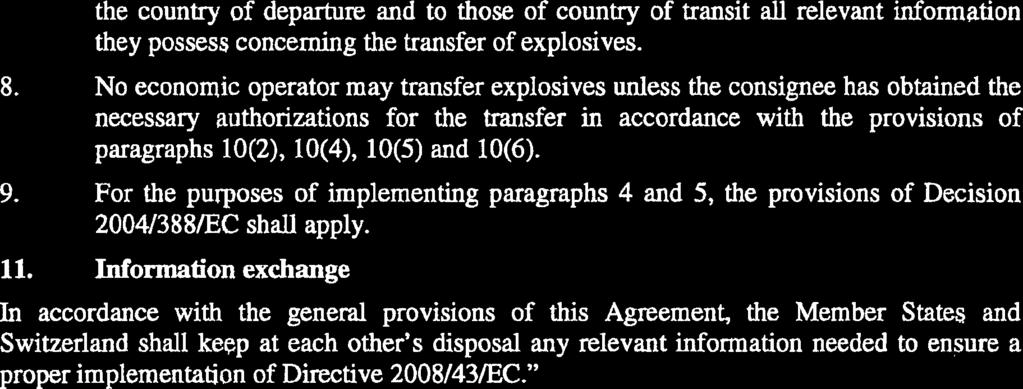 the country of departure and to those of country of transit all relevant information they possess concerning the transfer of explosives. 8.