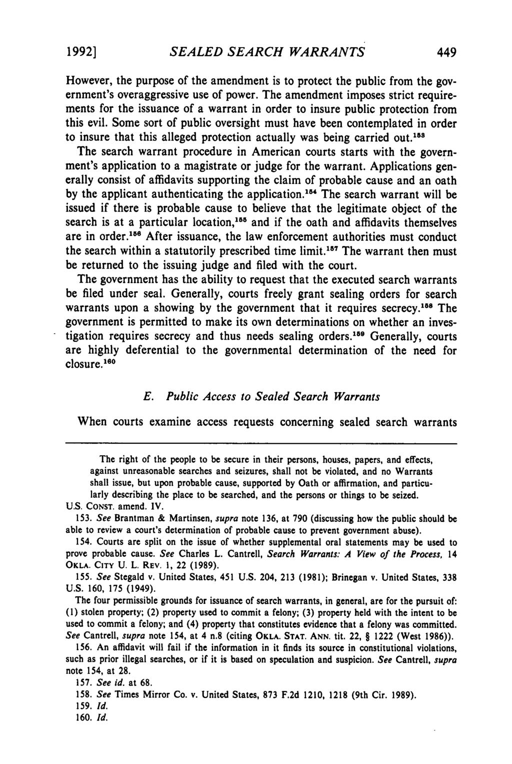 1992] SEALED SEARCH WARRANTS 449 However, the purpose of the amendment is to protect the public from the government's overaggressive use of power.