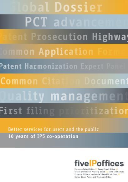 Ten years of IP5 the results Global Dossier Common Citation Document (CCD) Classification IP5 Patent Prosecution Highway (PPH) Harmonising patent practices &
