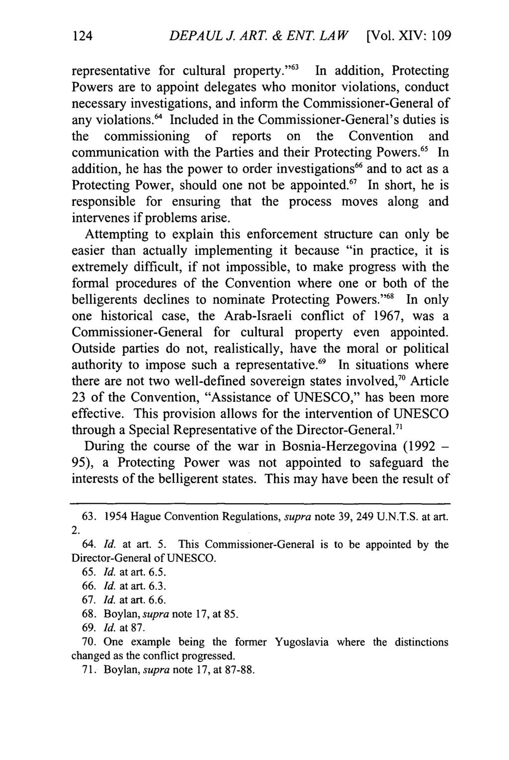 DePaul Journal of Art, Technology & Intellectual Property Law, Vol. 14, Iss. 1 [2016], Art. 5 DEPAULJ.ART. &ENT. LAW [Vol.XIV: 109 representative for cultural property.