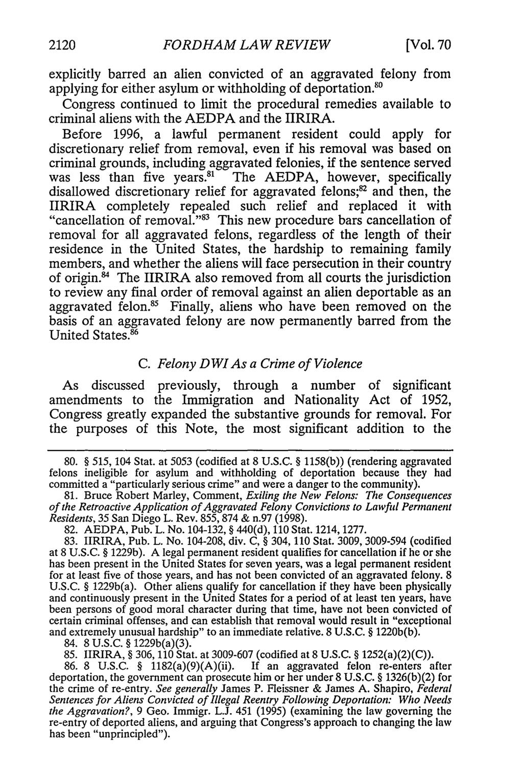 2120 FORDHAM LAW REVIEW [Vol. 70 explicitly barred an alien convicted of an aggravated felony from applying for either asylum or withholding of deportation.