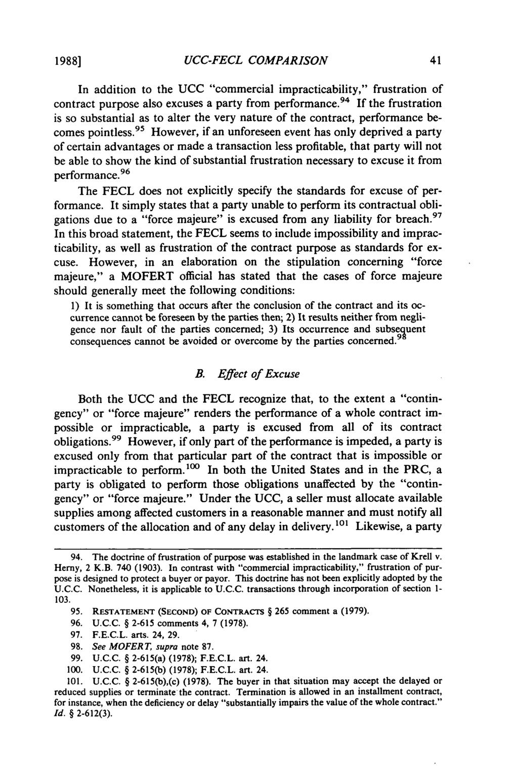 1988] UCC-FECL COMPARISON In addition to the UCC "commercial impracticability," frustration of contract purpose also excuses a party from performance.