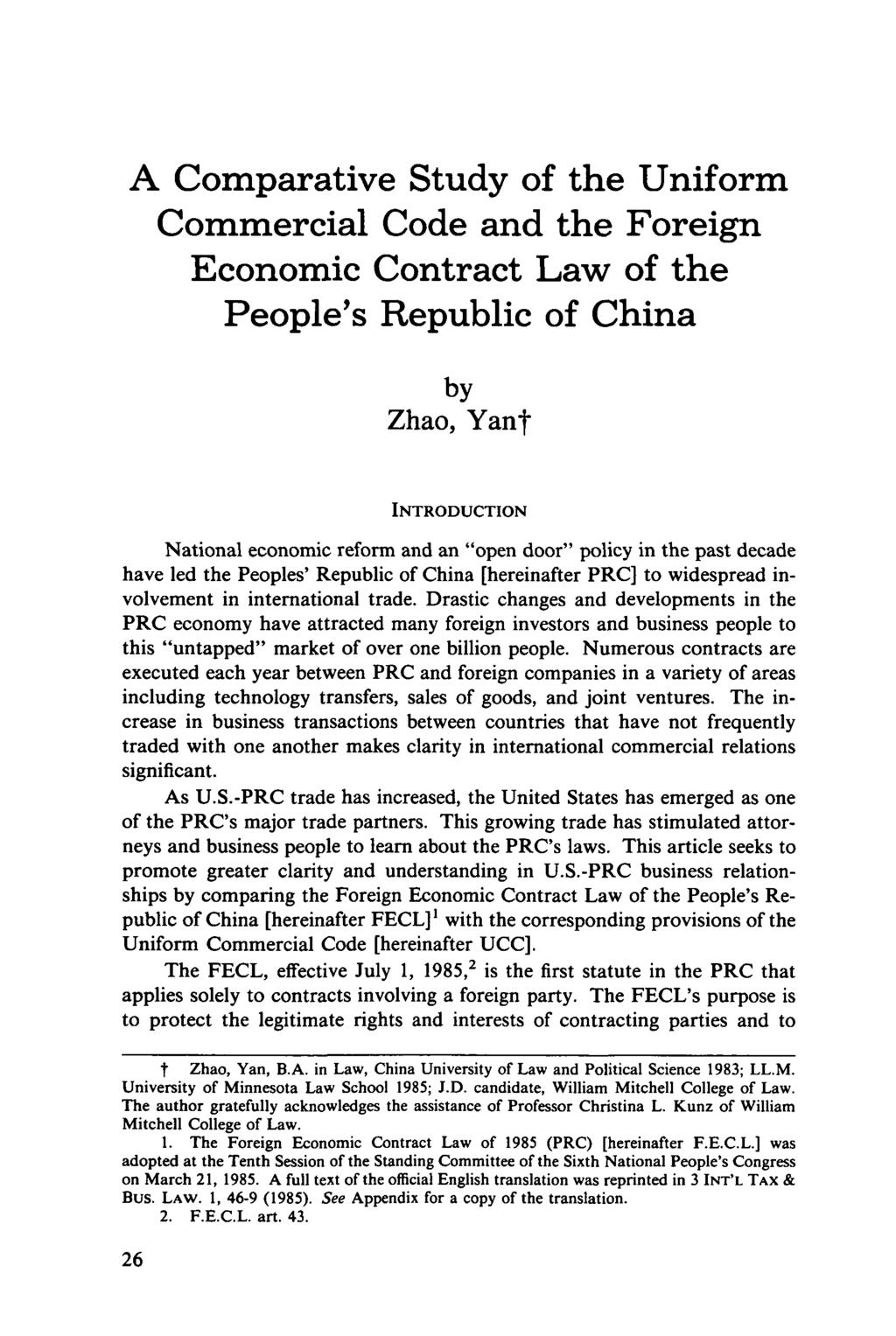 A Comparative Study of the Uniform Commercial Code and the Foreign Economic Contract Law of the People's Republic of China by Zhao, Yant INTRODUCTION National economic reform and an "open door"