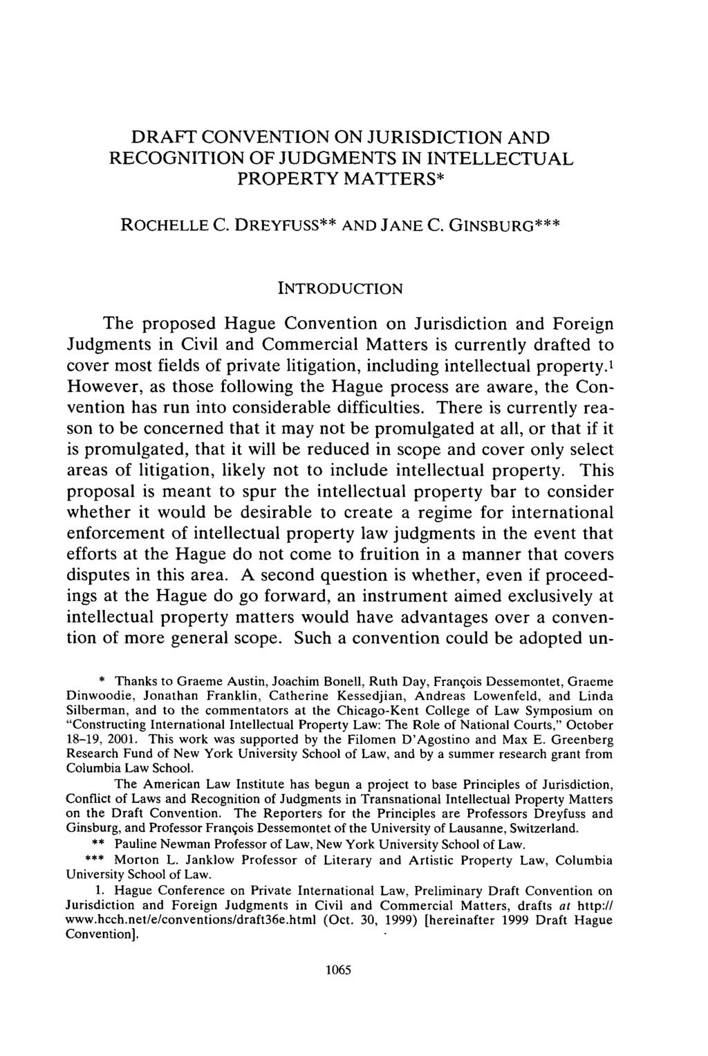 DRAFT CONVENTION ON JURISDICTION AND RECOGNITION OF JUDGMENTS IN INTELLECTUAL PROPERTY MATTERS* ROCHELLE C. DREYFUSS** AND JANE C.