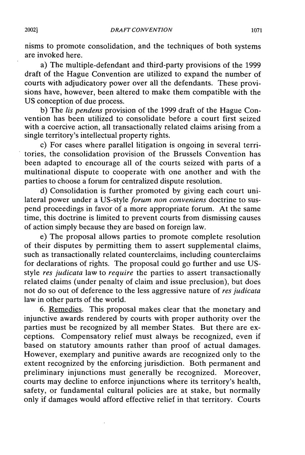 20021 DRA FT CONVENTION nisms to promote consolidation, and the techniques of both systems are invoked here.