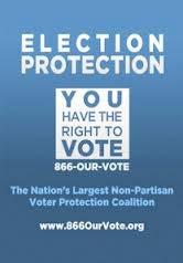 POLL MONITORS Answer basic questions for voters Make sure voters know their rights Refer voters to 866-OUR-VOTE