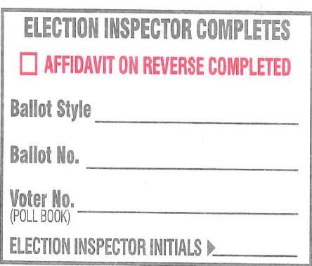 Now, finish the Application to Vote: 1. Write the Ballot #, Voter #, and initial it. 2. Check the Affidavit box, if it was completed. 3. Place the assigned ballot in a secrecy sleeve. 4.