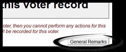 click Lock this Voter Record and: 1. Click Voter Remarks 2. Enter the Remark.