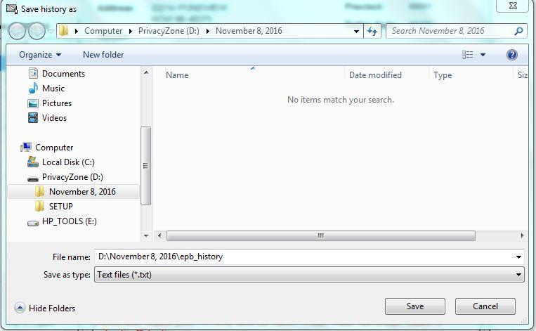 Save History Click on File Click on Save History Make sure it is in PrivacyZone (D:) > November 8, 2016 folder Click Save Every hour, do the Backup