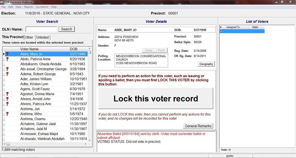 Main Screen has 3 tabs This Precinct tab is for voters who are registered in the active precinct. Other tab is for voters who are registered in a different precinct.