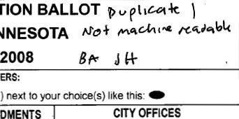 Label ballots as original 1 and duplicate 1. Number subsequent ballots consecutively. 2. Note reason for duplication on the duplicate ballot. For example, write torn ballot. 3.