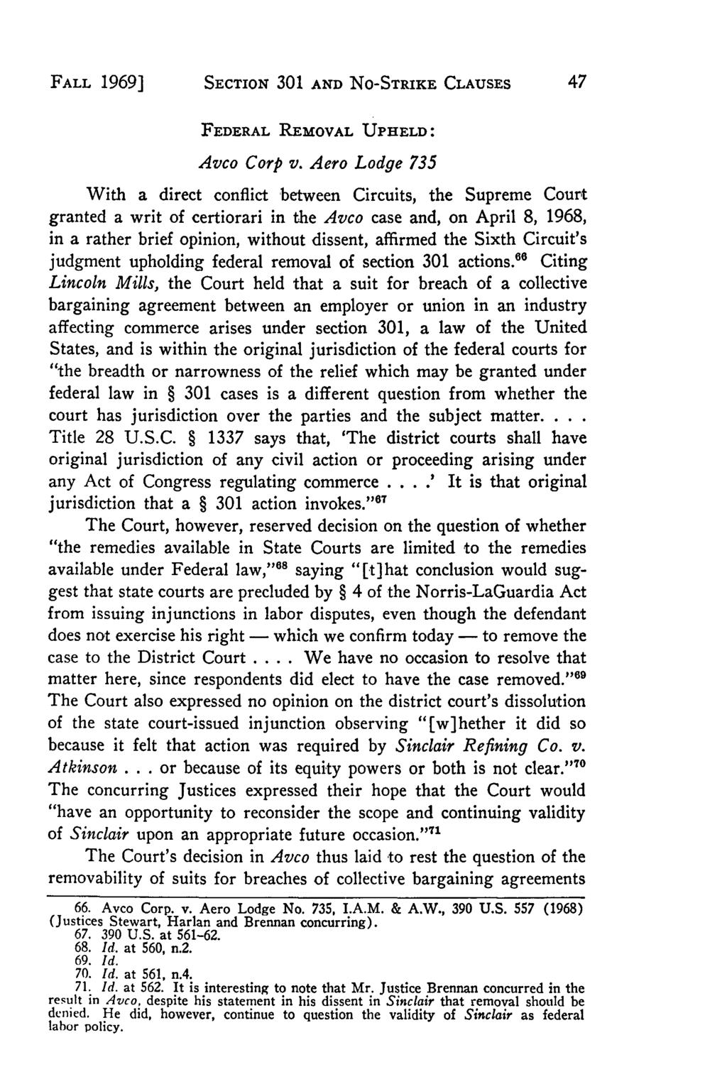 Villanova Law Review, Vol. 15, Iss. 1 [1969], Art. 2 FALL 1969] SECTION 301 AND No-STRIKE CLAUSES FEDERAL REMOVAL UPHELD: Avco Corp v.